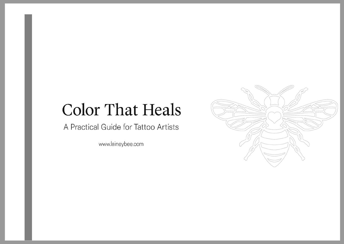Lainey Bee: Color Tattoo Healing Workbook